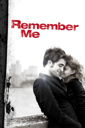 Hãy Nhớ Đến Anh (Remember Me) [2010]