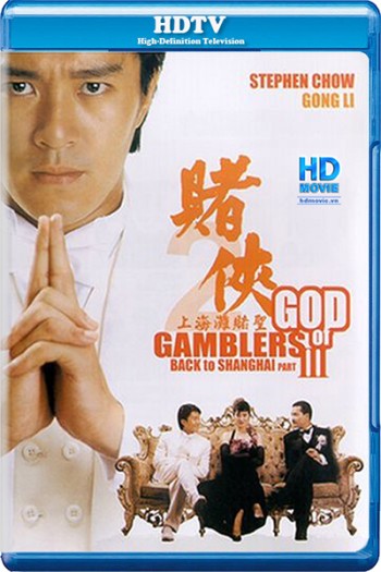 Thánh bài III: Trở lại Thượng Hải (God of Gamblers III: Back to Shanghai) [1991]